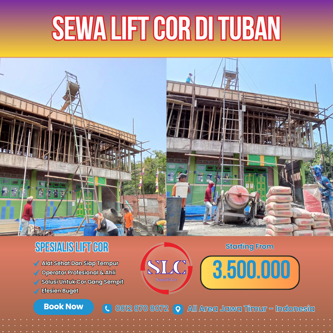 Jasa Sewa Mesin Lift Cor di Tuban – Harga Terbaru & Terdekat
