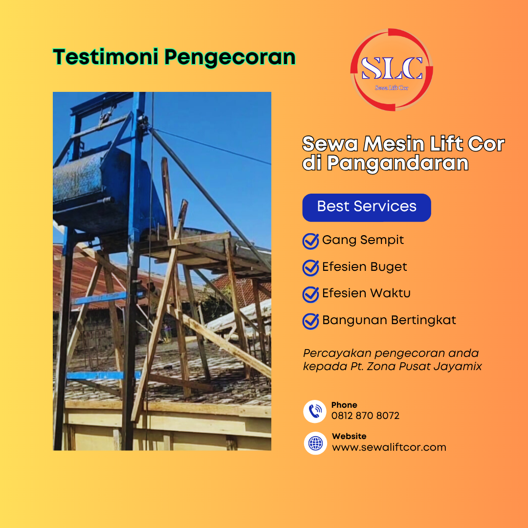 Sewa Mesin Lift Cor di Pangandaran – Harga Terbaru Dan Terdekat