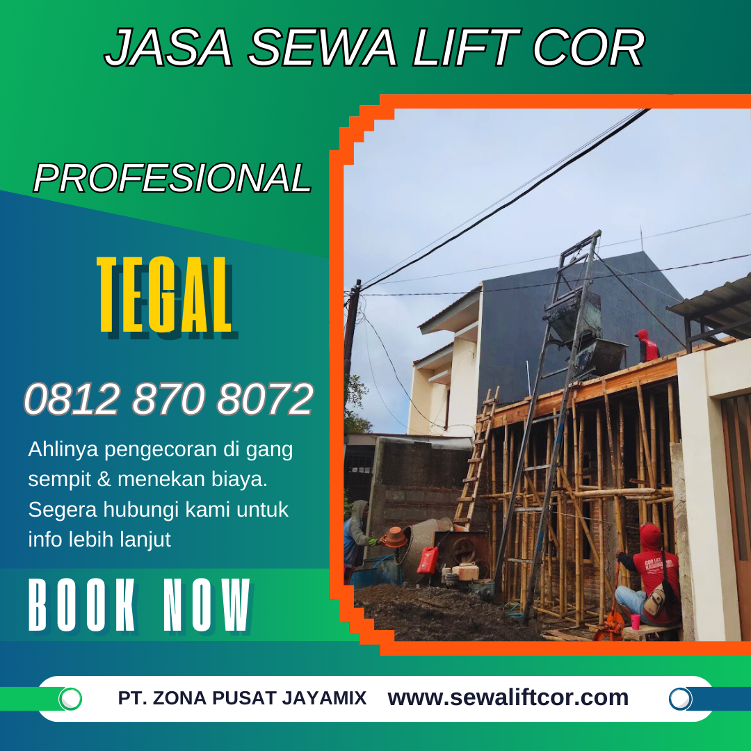 Jasa Sewa Mesin Lift Cor di Tegal – Harga Terbaru & Terdekat