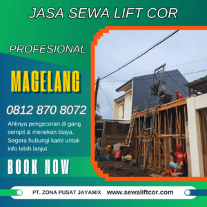 Jasa Sewa Mesin Lift Cor di Magelang – Harga Terbaru & Terdekat