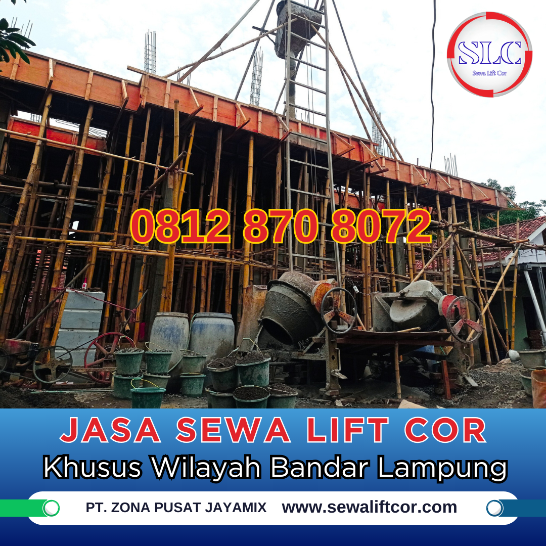 Jasa Sewa Mesin Lift Cor di Bandar Lampung – Harga Terbaru & Terdekat