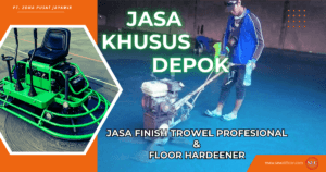 Harga Jasa Trowel Depok 2026 Terbaru – Finishing Beton Rata & Kuat