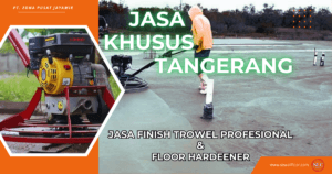Harga Jasa Trowel Tangerang 2026 Terbaru – Finishing Beton Rata & Tahan Lama