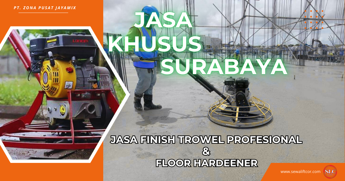 Harga Jasa Trowel Surabaya 2026 Terbaru – Finishing Beton Rata, Tahan Lama & Bergaransi