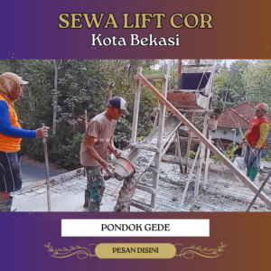 sewa lift cor pondok gede