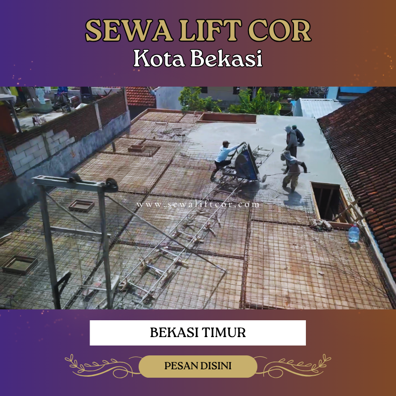 sewa lift cor bekasi timur