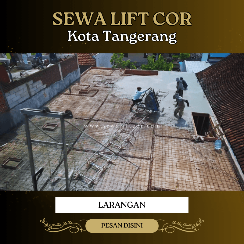 sewa lift cor larangan