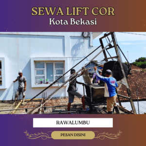 sewa lift cor rawalumbu