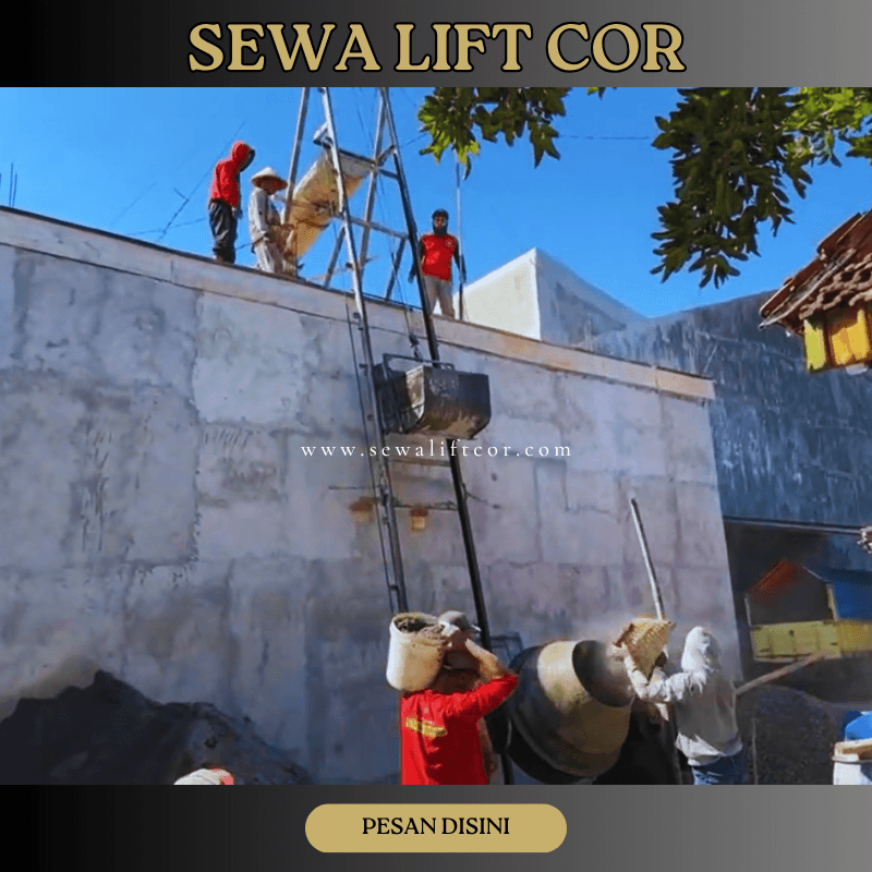 Harga jasa sewa lift cor